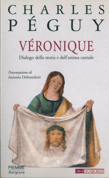 Véronique: dialogo della storia e dell'anima carnale.