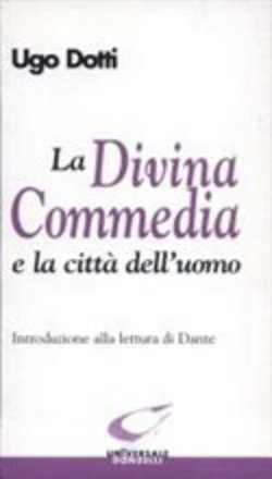 La Divina Commedia e la citta' dell'uomo.