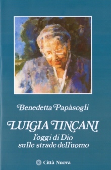 Luigia Tincani l'oggi di Dio sulle strade dell'uomo.