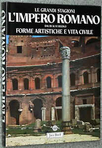 L'impero romano Forme artistiche e vita civile.