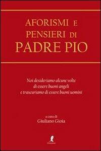 Aforismi e pensieri di Padre Pio.
