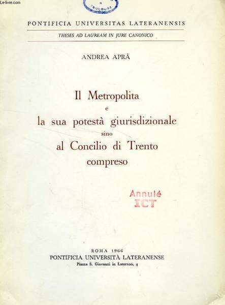 Il Metropolita e la sua potesta' giurisdizionale sino al Concilio …