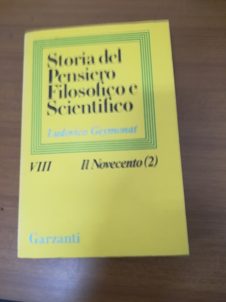 Storia del pensiero filosofico e scientifico. Volume IX, Il Novecento, …