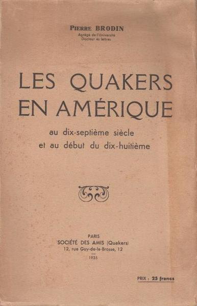 Les Quakers en Amerique au dix-septieme seicle et au debut …