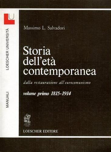 Storia dell'eta' contemporanea 1815-1914 Vol. 1.