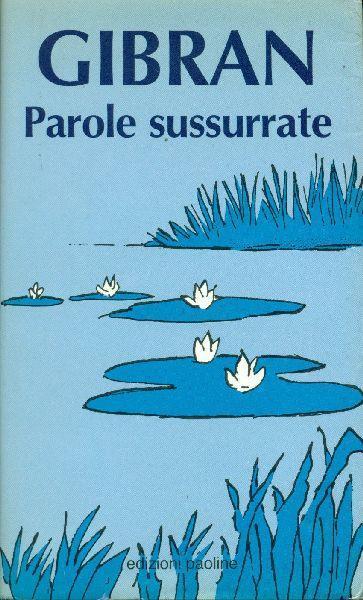 Parole sussurrate.
