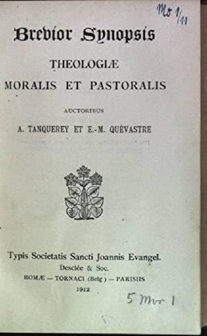 Brevior synopsis theologiae moralis et pastoralis.