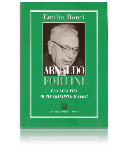 Arnaldo Fortini e la Nova vita di San Francesco d'Assisi.