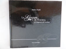 La Grappa di Toscana e i signori del tempo.