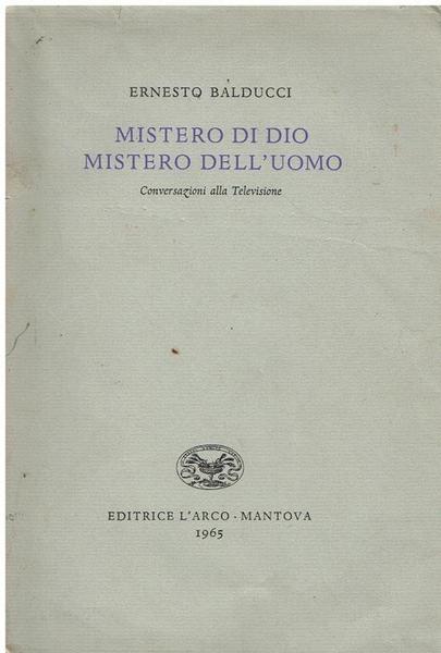 Mistero di Dio mistero dell'uomo.