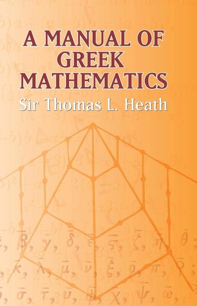 A manual of greek mathematics.