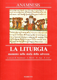 La Liturgia, momento nella storia della salvezza 1.