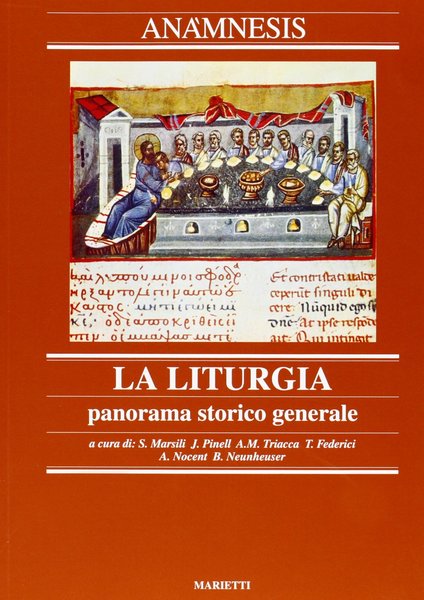 La Liturgia, panorama storico generale 2.