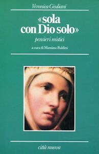 “Sola con Dio solo”.