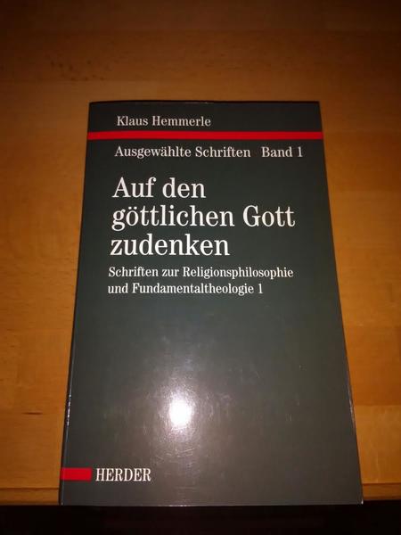 Auf den gottlichen Gott zudenken Band 1.