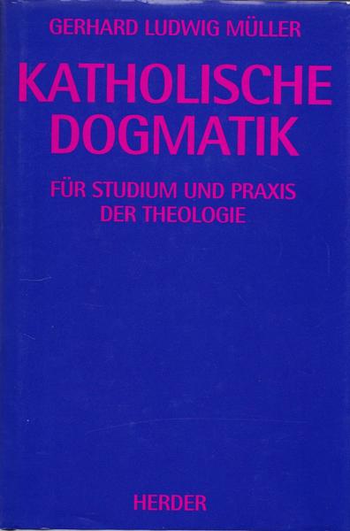 Katholische Dogmatik fur studium und praxis der theologie.
