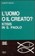 L'uomo o il creato? Ktisis in S. Paolo.