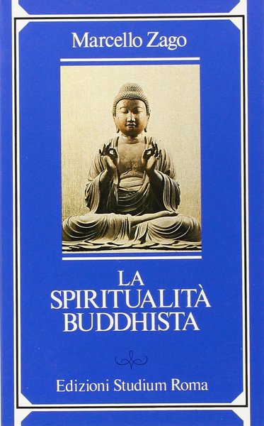 La spiritualita' buddhista.