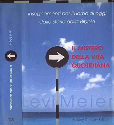 Il mistero della vita quotidiana.
