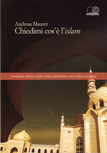 Chiedimi cos'e' l'islam.