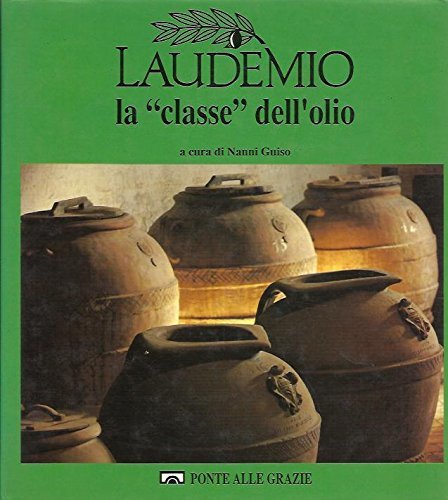 Laudemio la “classe” dell'olio.