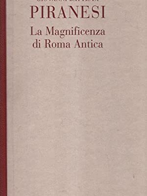 La Magnificenza di Roma Antica.