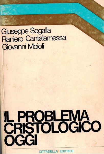 Il problema cristologico oggi.