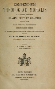 Compendium Theologiae Moralis ex Opere Morali Scavini, Gury et Charmes …
