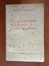 Le Catacombe romane e i loro martiri.