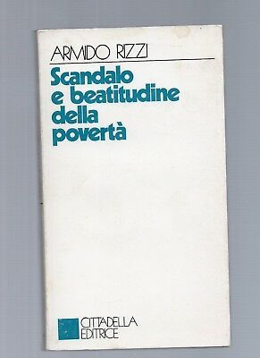 Scandalo e beatitudine della poverta'.