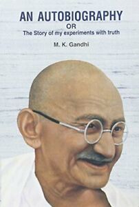 An autobiography or The Story of my experiments with truth.