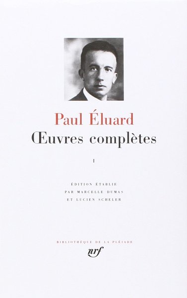 Oeuvres completes Eluard vol. 1.