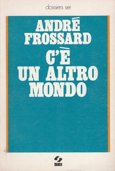 C'e' un altro mondo.