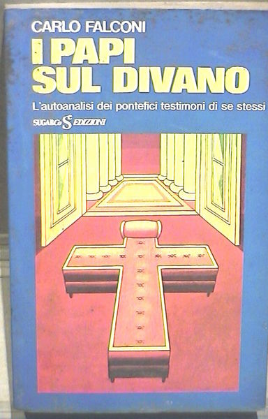 Papi sul divano: autoanalisi dei pontefici testimoni di se stessi.