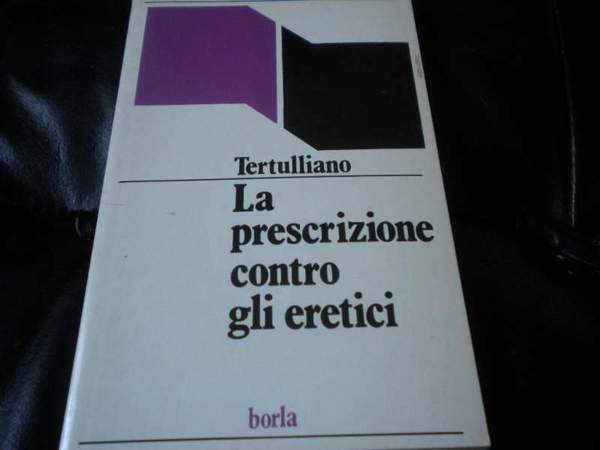 La prescrizione contro gli eretici.