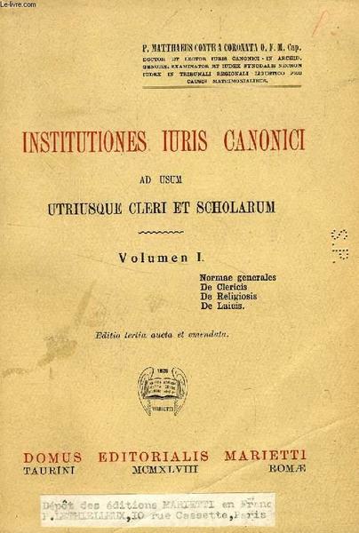 Institutiones Iuris Canonici ad usum utriusque cleri et scholarum. Vol. …