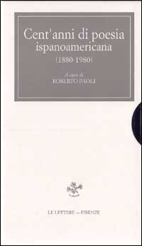 Cent'anni di poesia ispanoamericana (1880-1980).