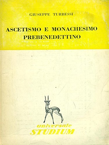 Ascetismo e monachesimo prebenedettino.