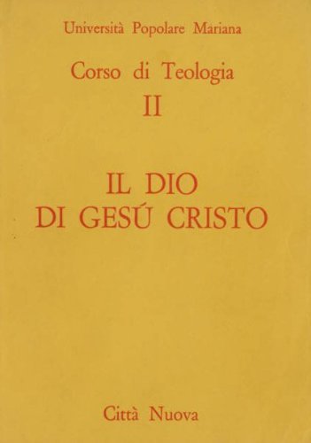 Il Dio di Gesu' Cristo.