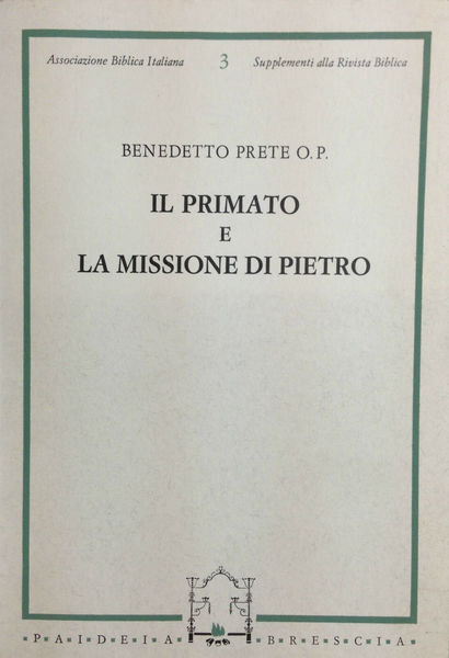 Il primato e la missione di Pietro. Studio esegetico-critico del …