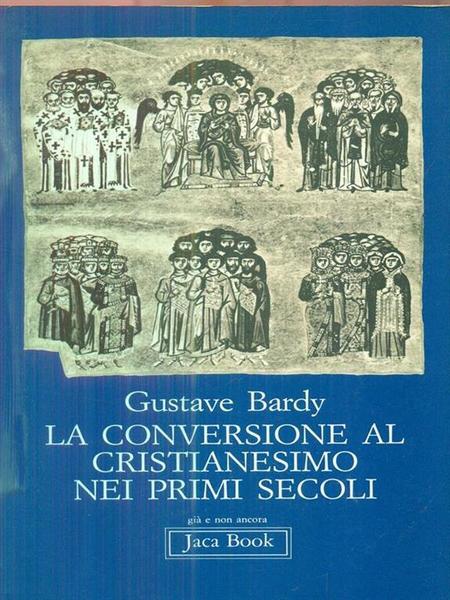 La conversione al cristianesimo nei primi secoli.