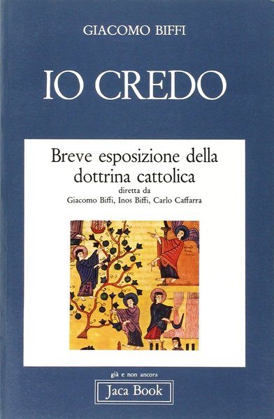 Io credo. Breve esposizione della dottrina cattolica