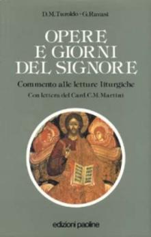 Opere e giorni del Signore. Commento alle letture liturgiche
