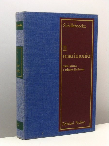 Il Matrimonio. Realtà terrena e mistero di salvezza