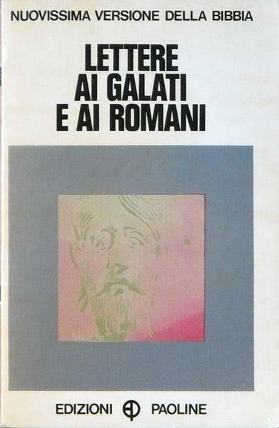 Lettere ai Galati e ai Romani.