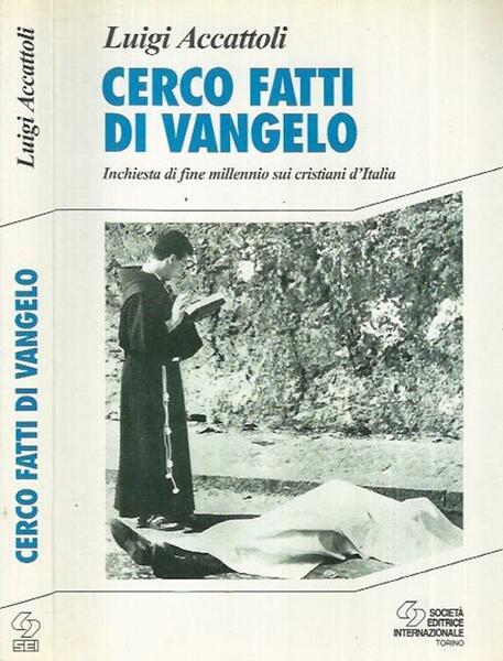 Cerco fatti di Vangelo. Inchiesta di fine millennio sui cristiani …