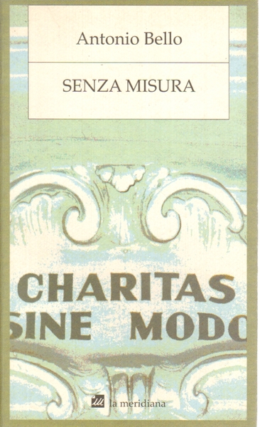 Senza misura.