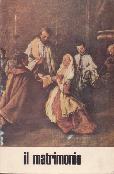 Il matrimonio. Commento esegetico e pastorale del lezionario liturgico