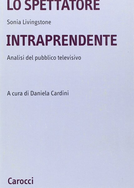 Lo spettatore intraprendente. Analisi del pubblico televisivo