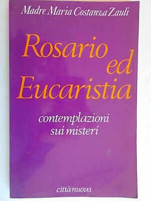 Rosario ed Eucaristia. Contemplazioni sui misteri